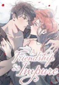 A Friendship So Impure – MANHWA68